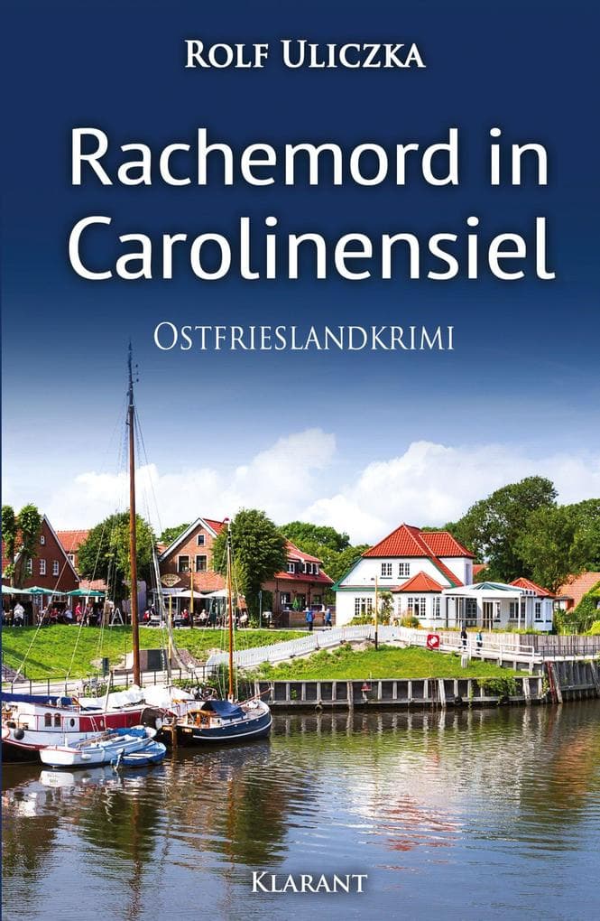 Rachemord in Carolinensiel. Ostfrieslandkrimi - Nordseekrimi