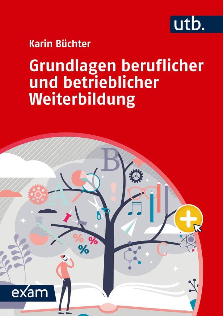 Grundlagen beruflicher und betrieblicher Weiterbildung
