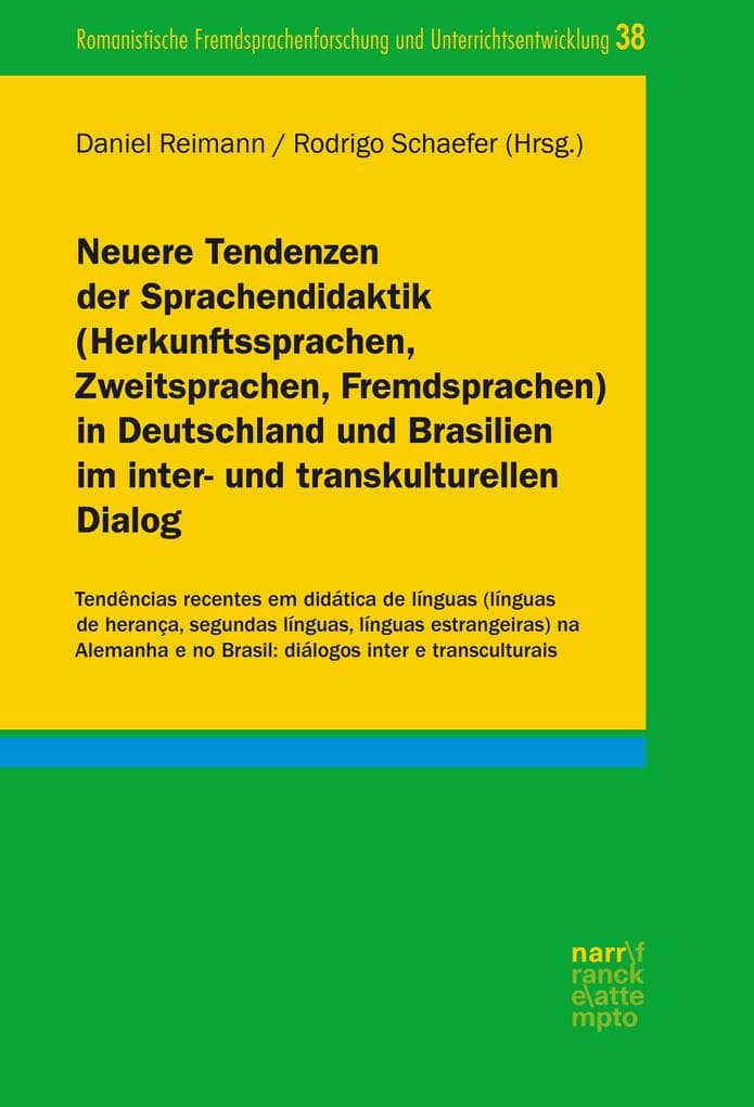 Neuere Tendenzen der Sprachendidaktik (Herkunftssprachen, Zweitsprachen, Fremdsprachen) in Deutschland und Brasilien im inter- und transkulturellen Dialog