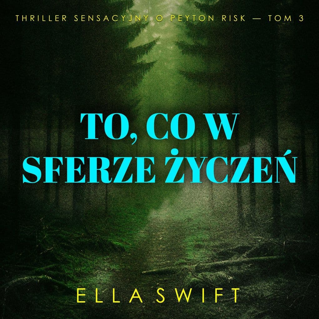To, co w sferze ycze (Thriller sensacyjny o Peyton Risk Tom 3)
