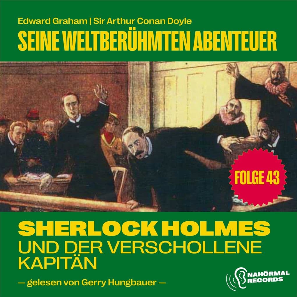 Sherlock Holmes und der verschollene Kapitän (Seine weltberühmten Abenteuer, Folge 43)