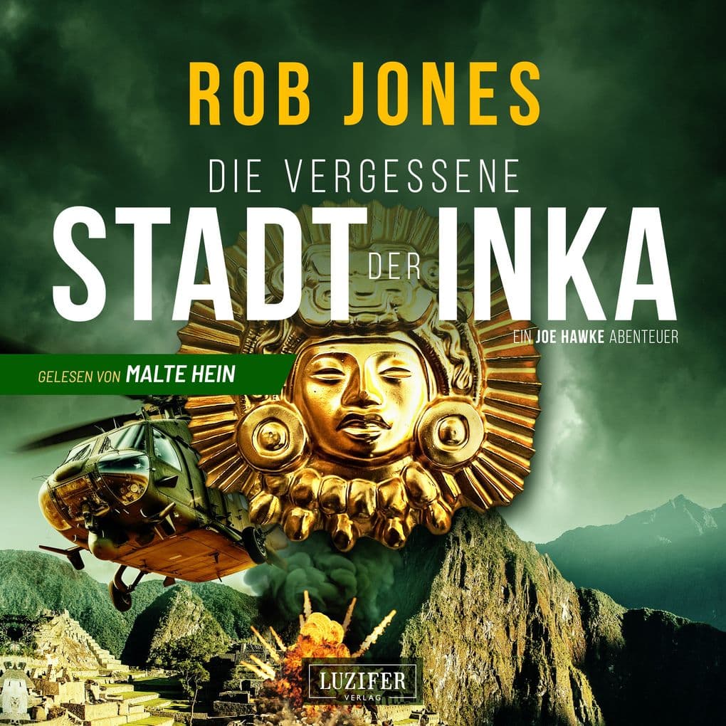 DIE VERGESSENE STADT DER INKA (Joe Hawke 8)