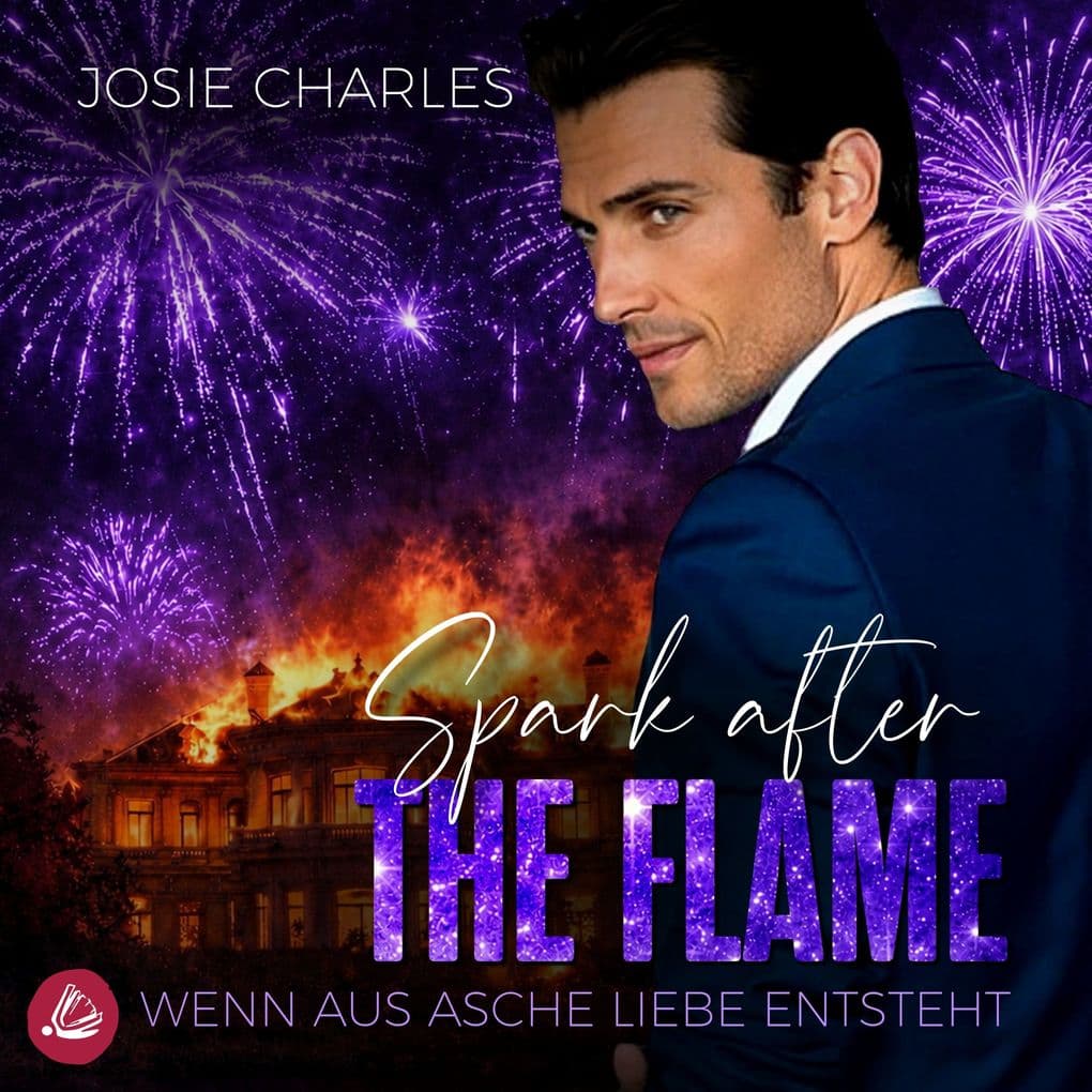 Spark after the Flame Wenn aus Asche Liebe entsteht
