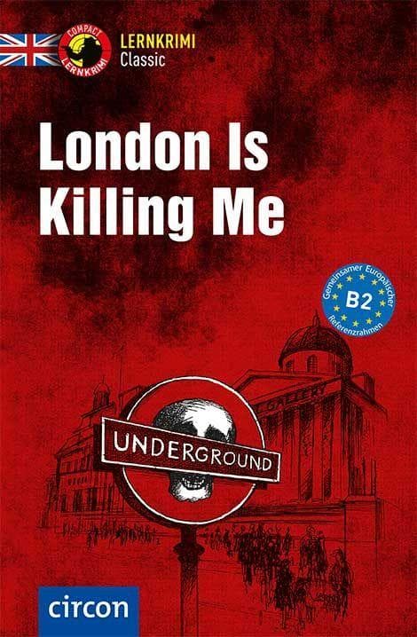 London Is Killing Me. Englisch B2