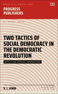 Two Tactics of Social-Democracy in the Democratic Revolution