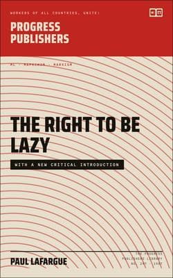 The Right to Be Lazy
