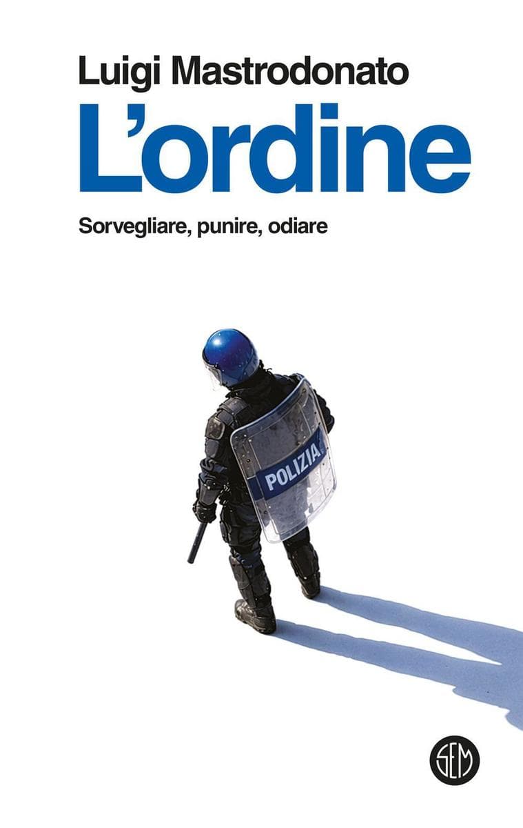 L' ordine. Sorvegliare, punire, odiare