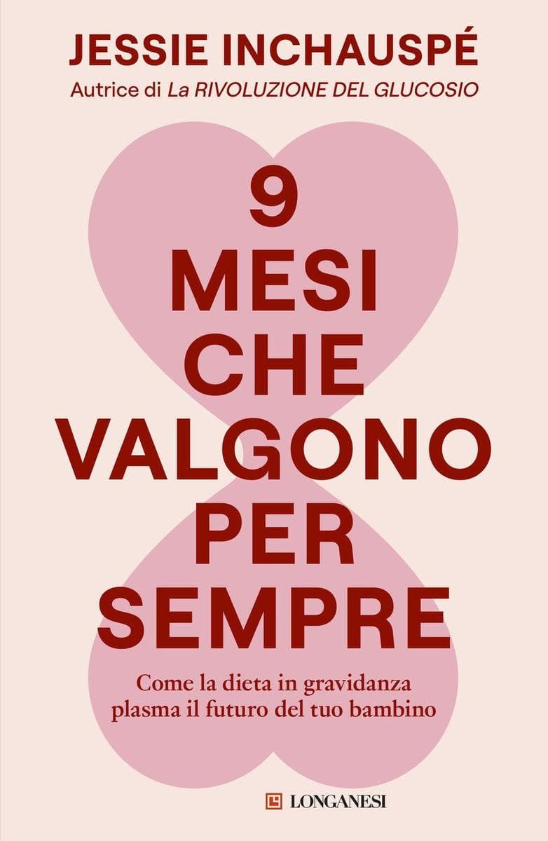 9 mesi che valgono per sempre. Come la dieta in gravidanza plasma il futuro del tuo bambino