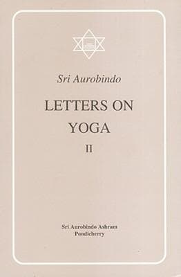 Letter on Yoga Vol. II