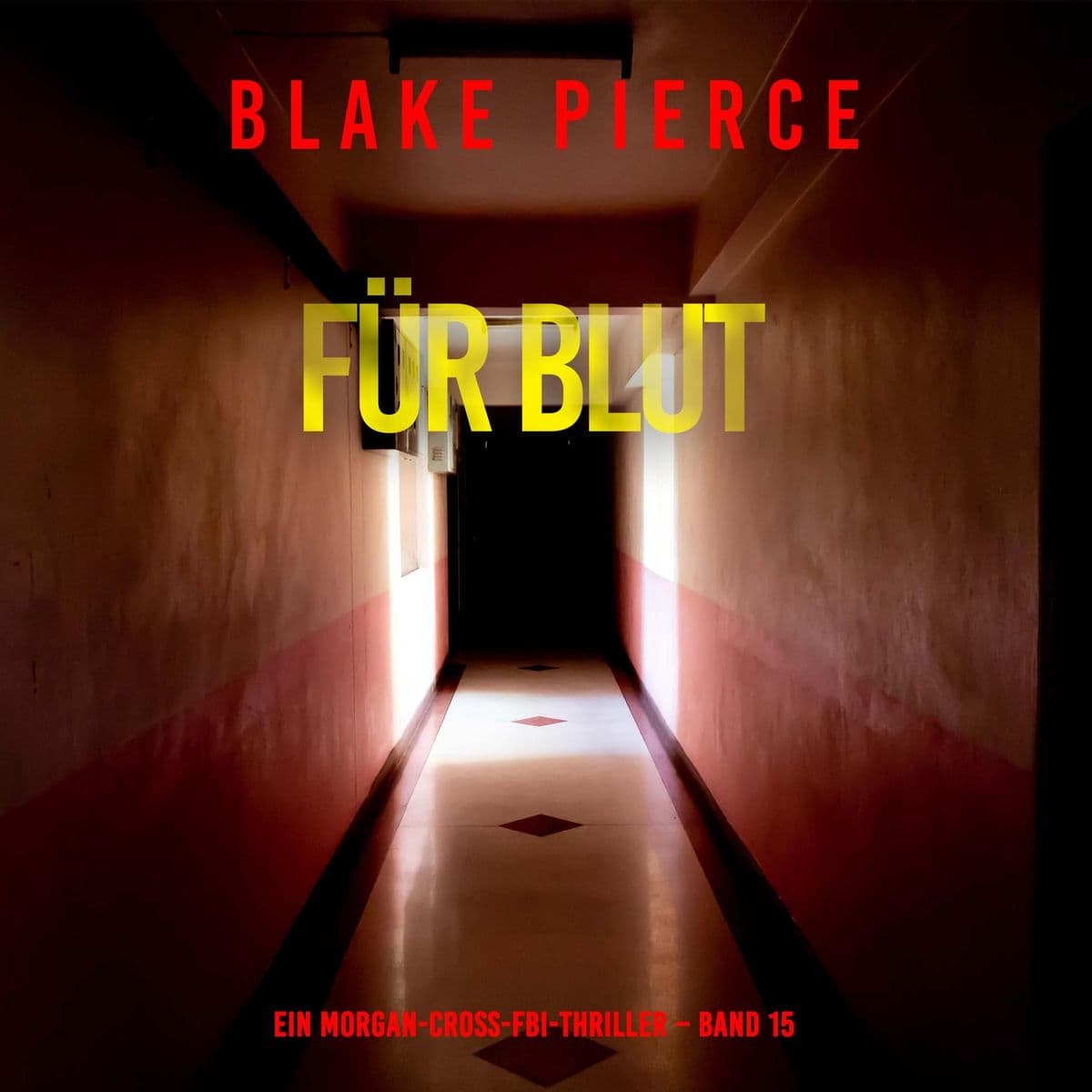 Für Blut (Ein Morgan-Cross-FBI-Thriller Band 15)