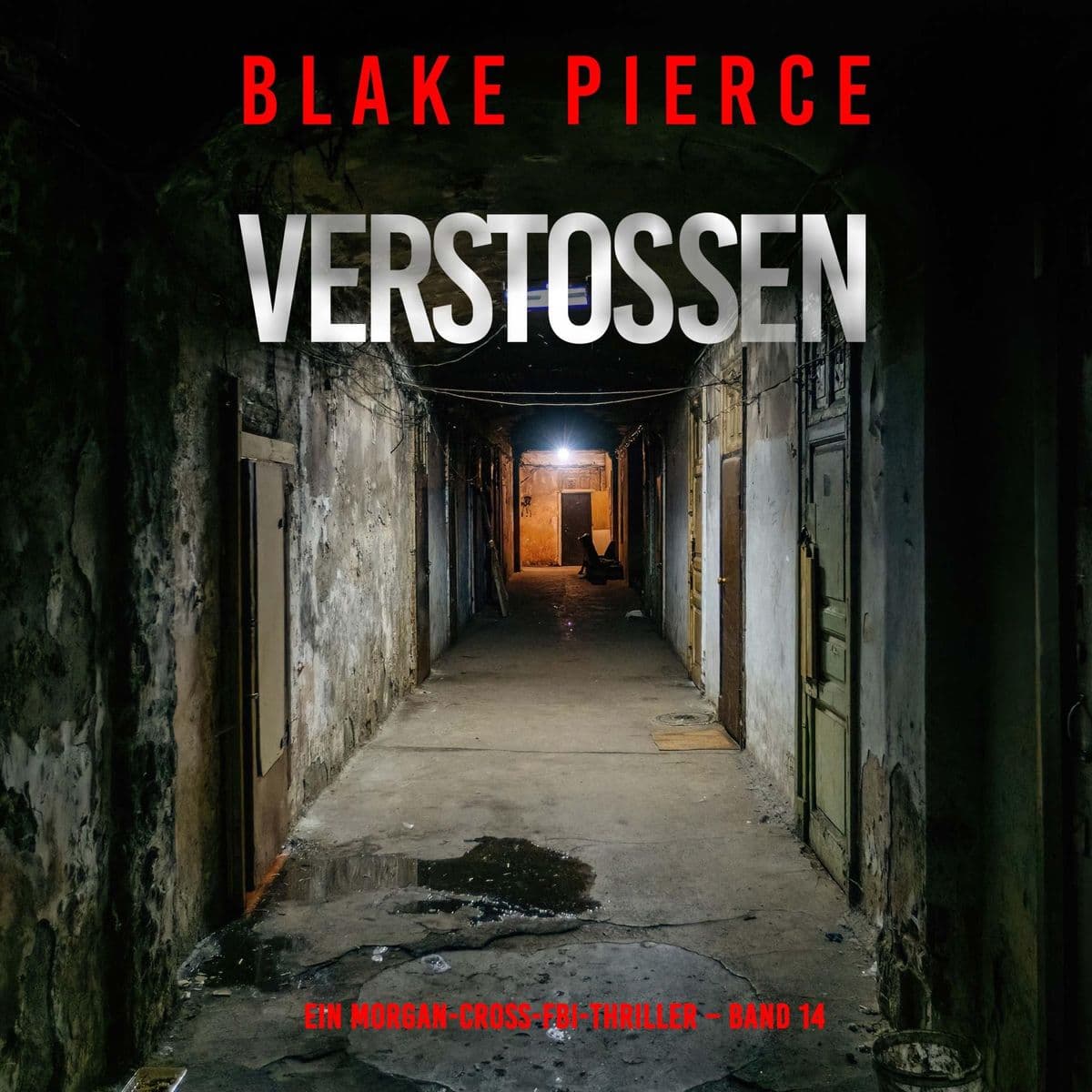 Verstoßen (Ein Morgan-Cross-FBI-Thriller Band 14)