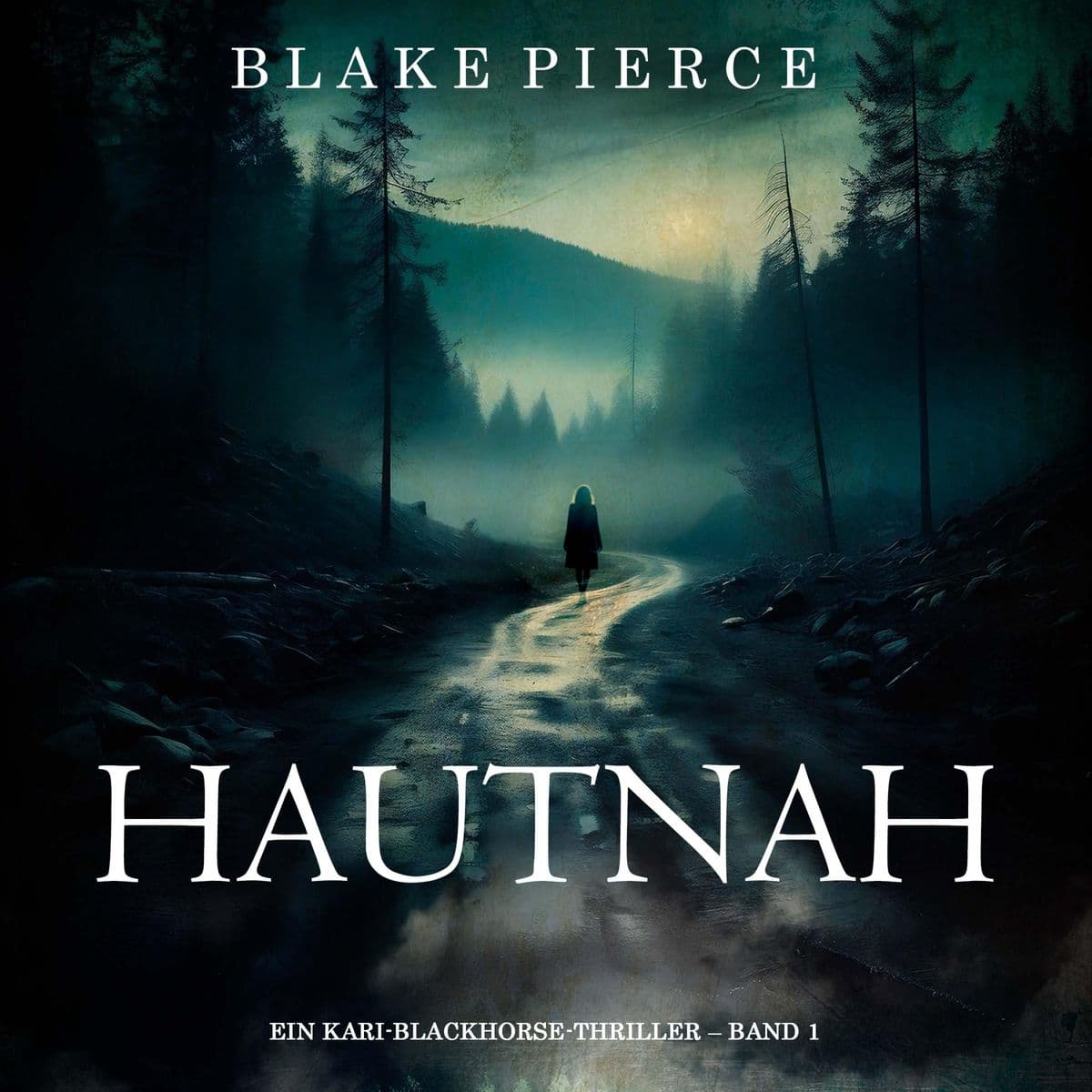Hautnah (Ein Kari-Blackhorse-Thriller Band 1)