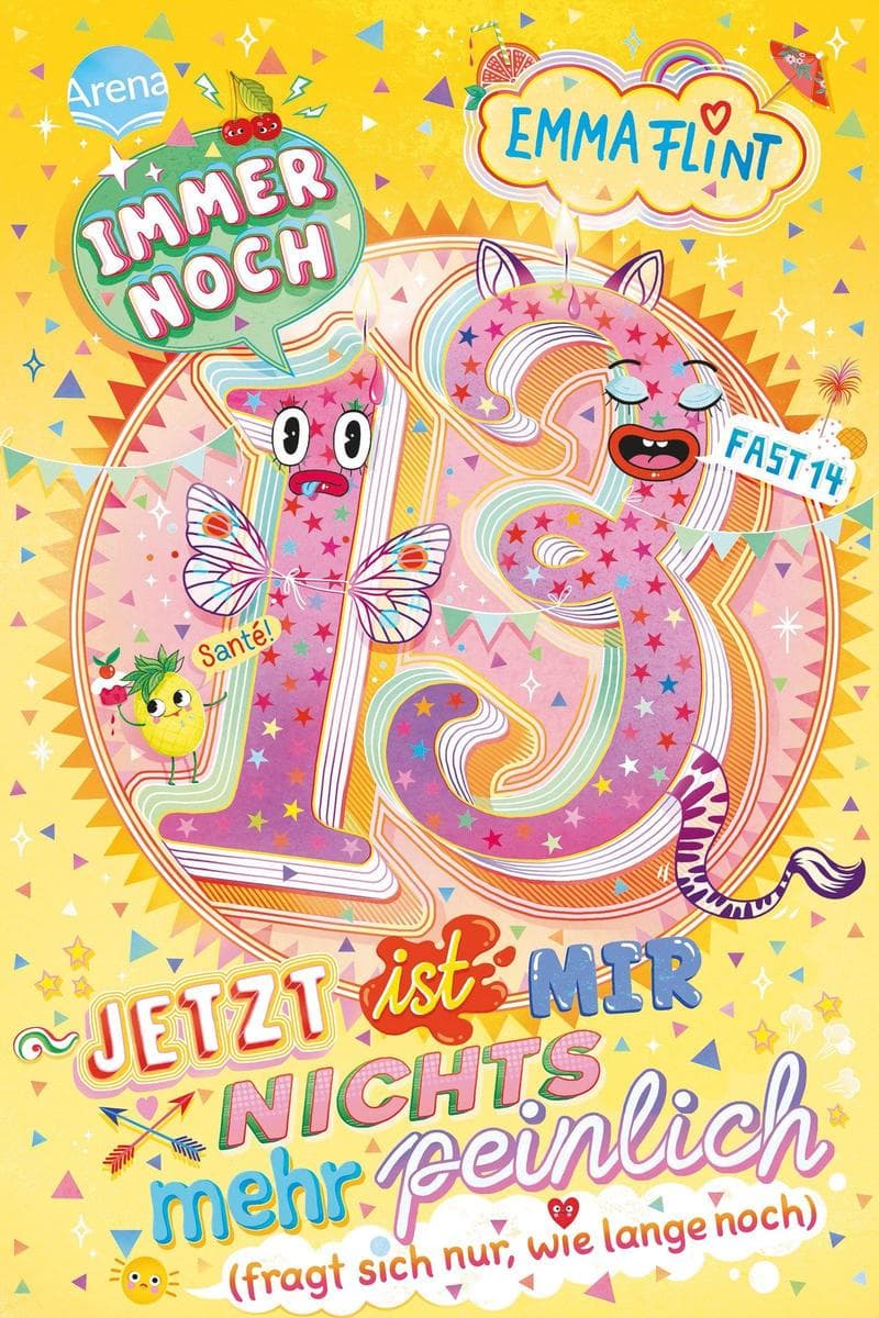 Endlich 13 (3). Immer noch 13 - Jetzt ist mir nichts mehr peinlich (fragt sich nur, wie lange noch)