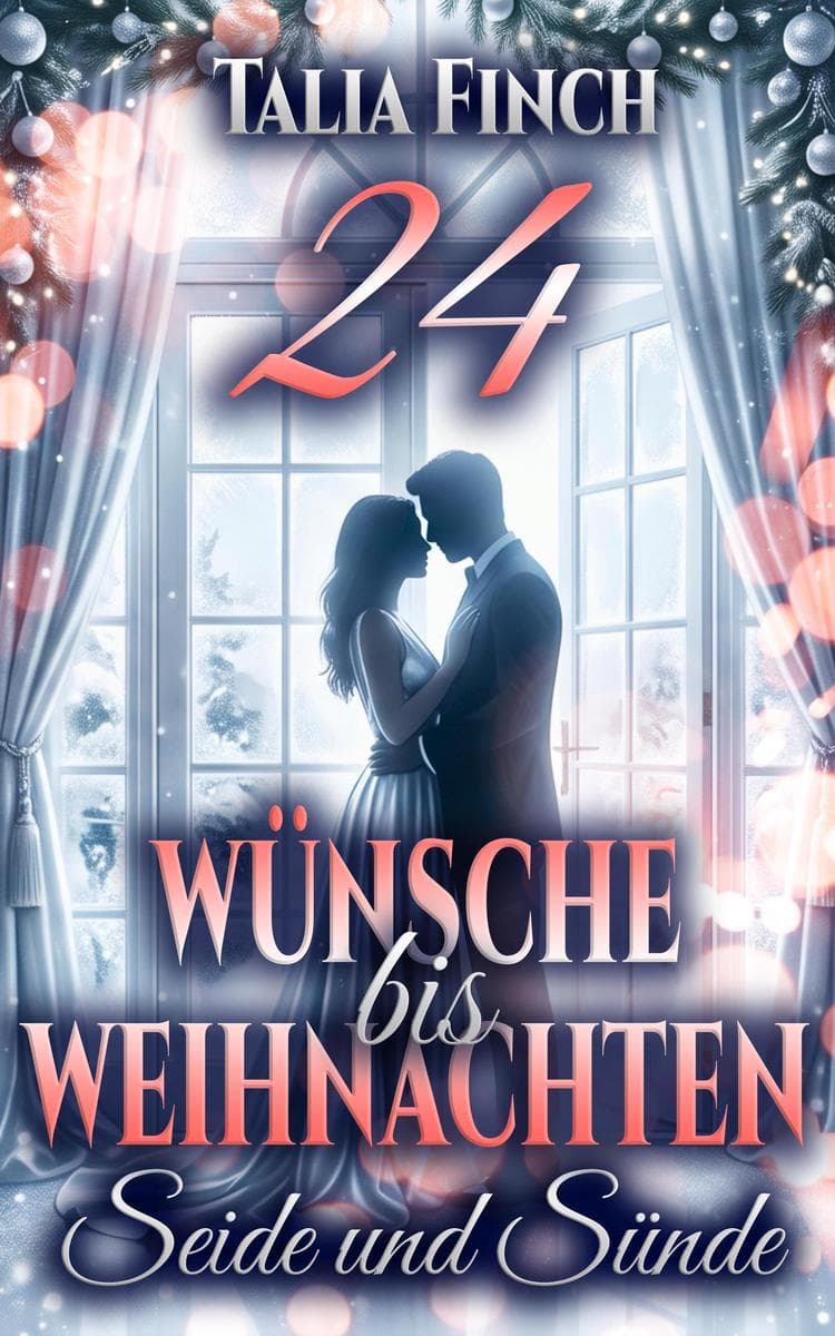 24 Wünsche bis Weihnachten - Seide & Sünde
