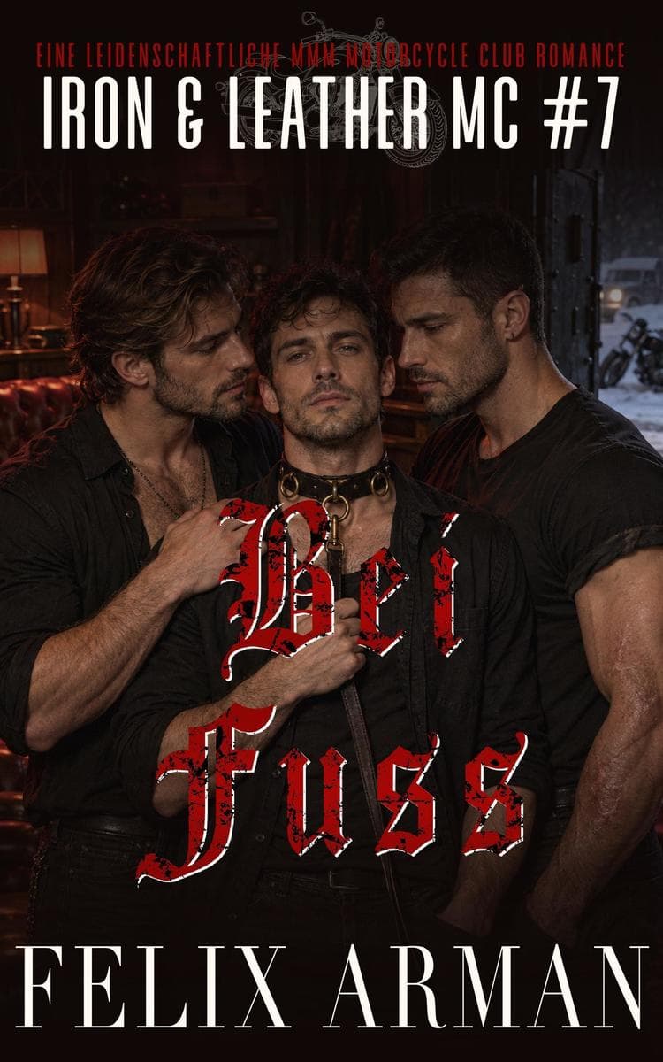 Bei Fuss: Eine leidenschaftliche MM Motorcycle Club Romance