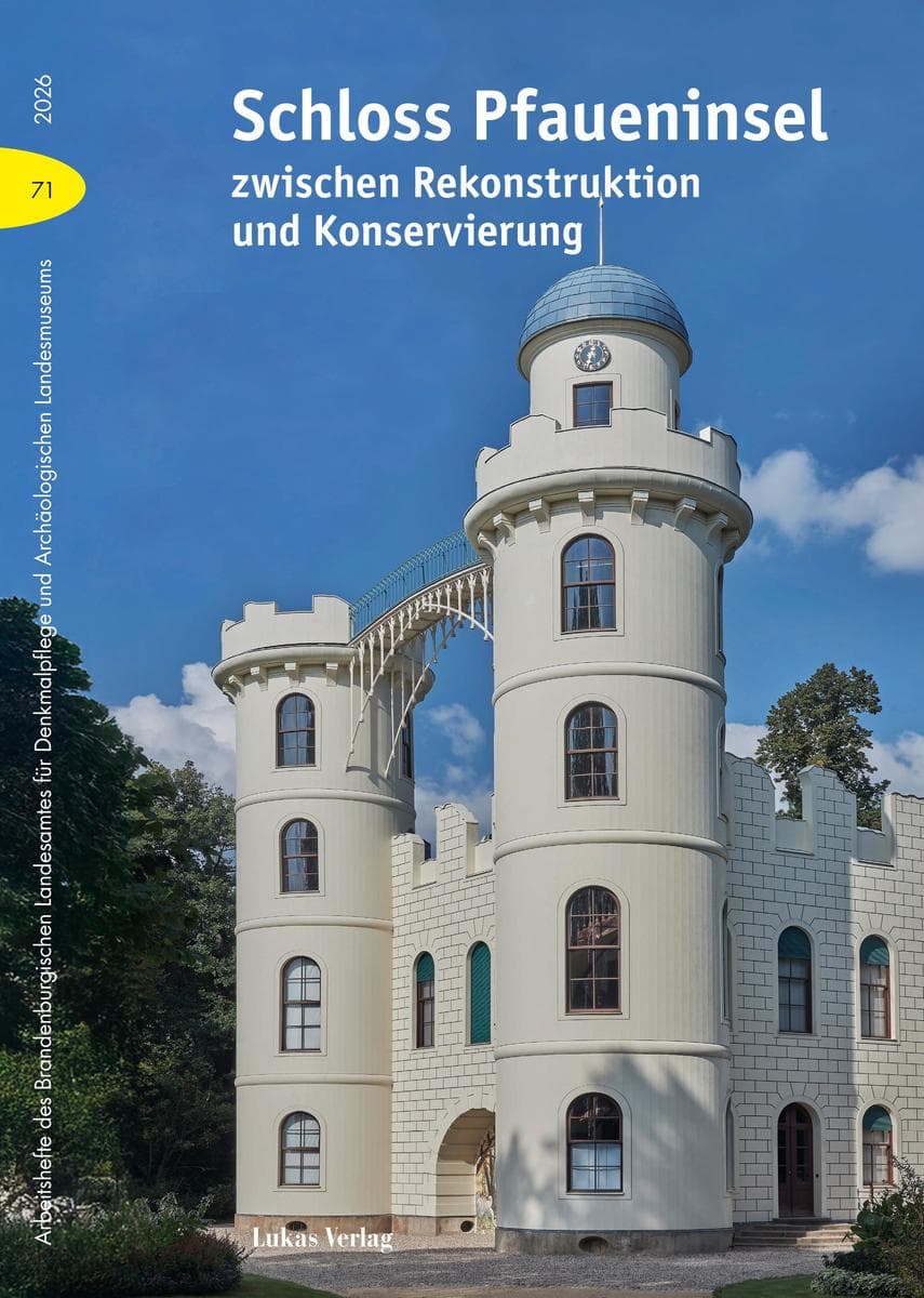 Schloss Pfaueninsel zwischen Rekonstruktion und Konservierung