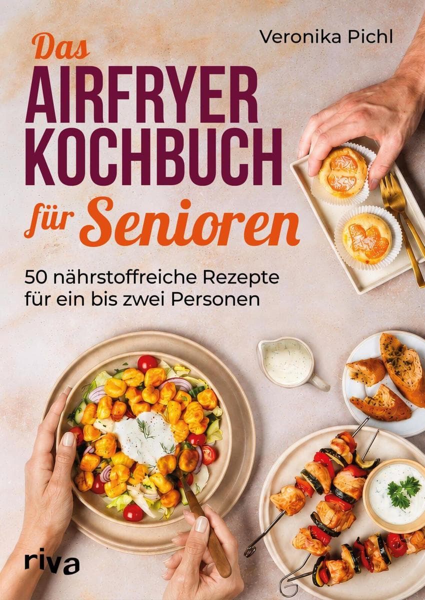 Das Airfryer-Kochbuch für Senioren