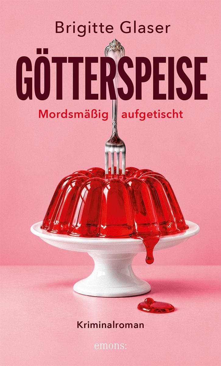 Götterspeise - Mordsmäßig aufgetischt