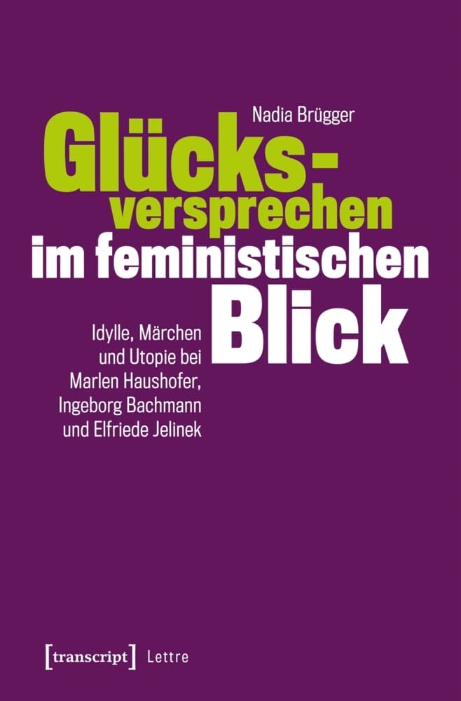 Glücksversprechen im feministischen Blick