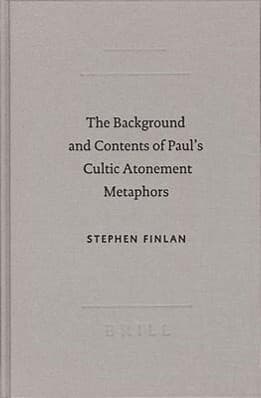 The Background and Content of Paul's Cultic Atonement Metaphors