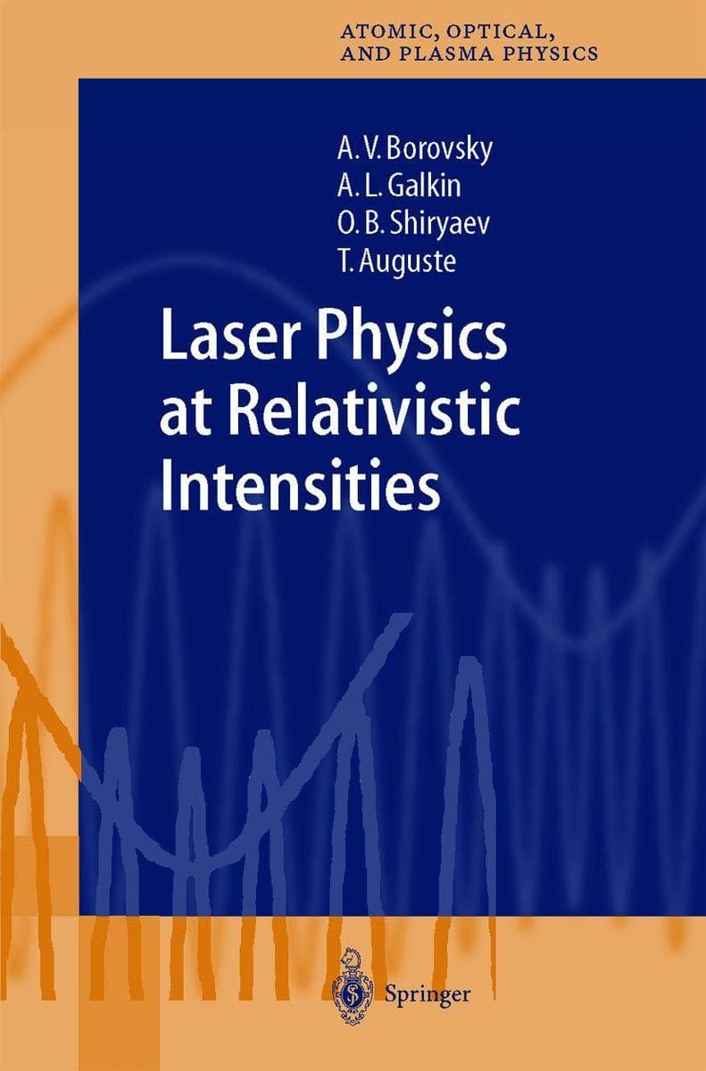 Laser Physics at Relativistic Intensities
