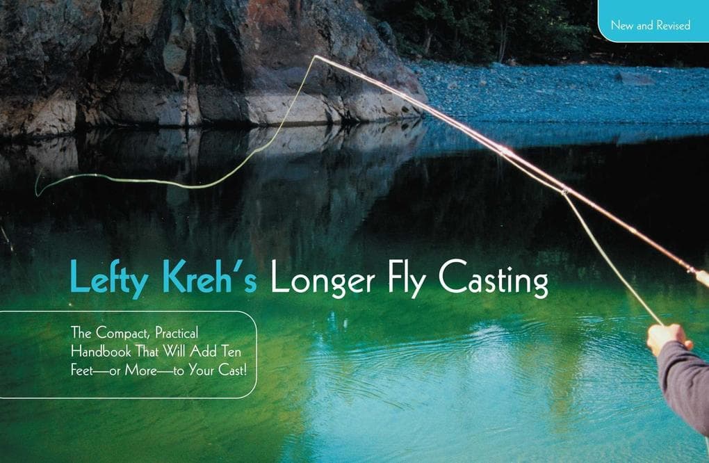 Lefty Kreh's Longer Fly Casting