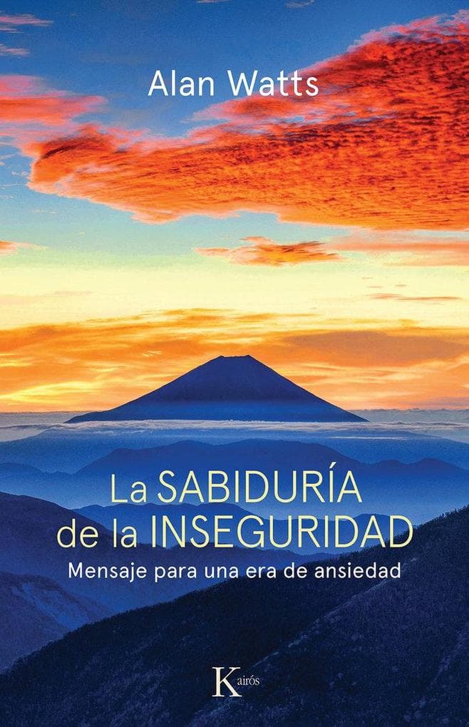 La sabiduría de la inseguridad : mensaje para una era de ansiedad