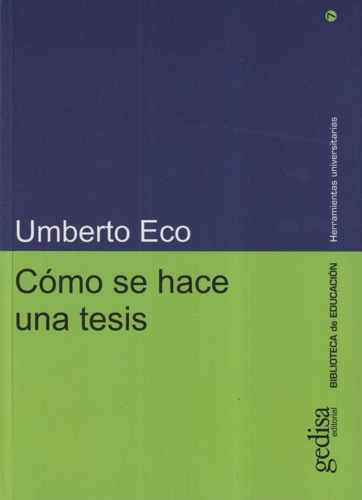 Cómo se hace una tesis : técnicas y procedimientos de estudio, investigación y escritura