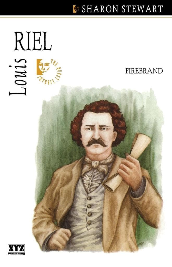 Louis Riel: Firebrand