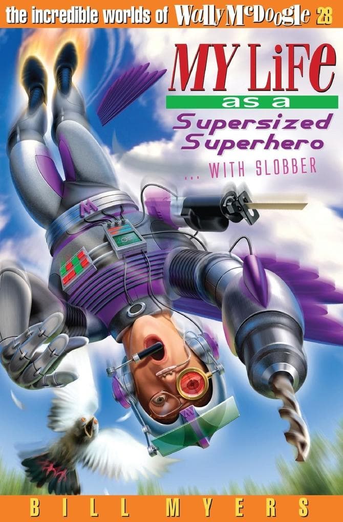 My Life as a Supersized Superhero with Slobber