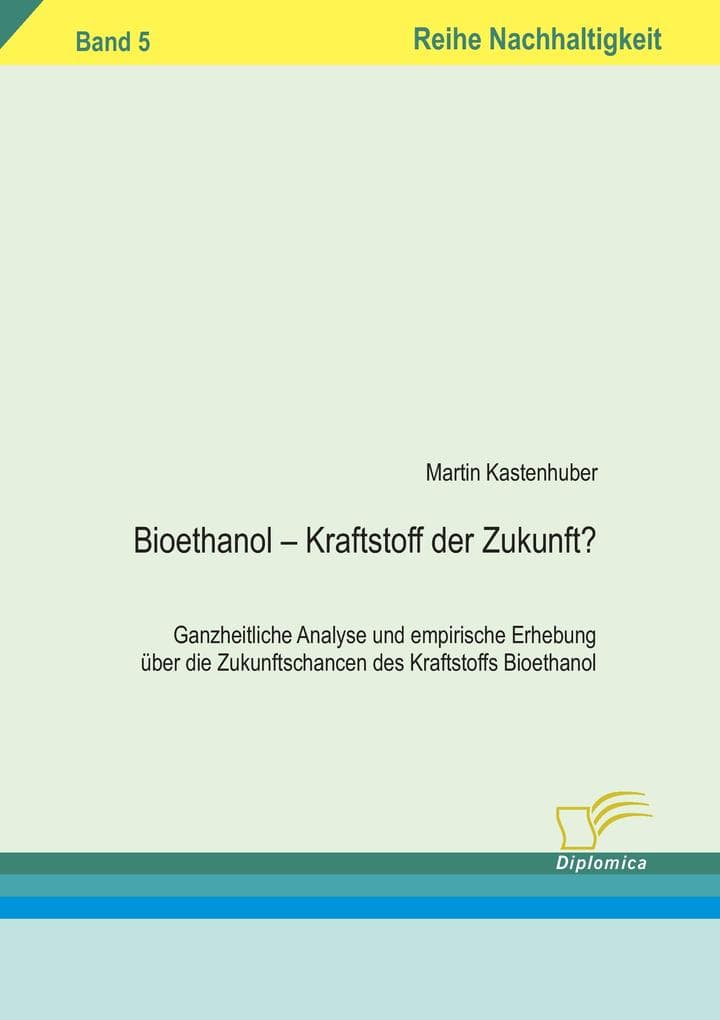 Bioethanol - Kraftstoff der Zukunft?