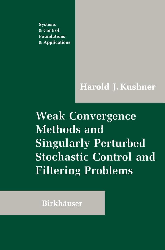 Weak Convergence Methods and Singularly Perturbed Stochastic Control and Filtering Problems