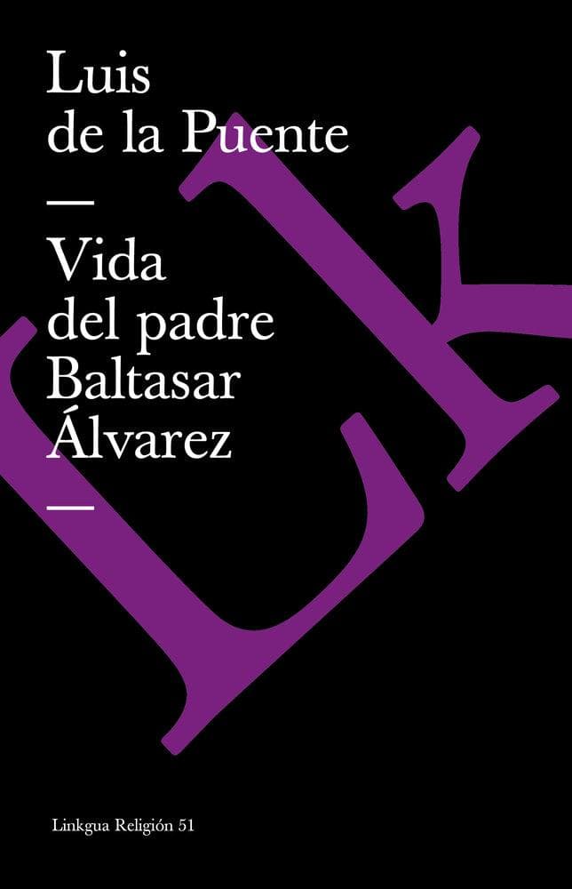 Vida del padre Baltasar Álvarez