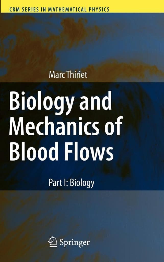 Biology and Mechanics of Blood Flows
