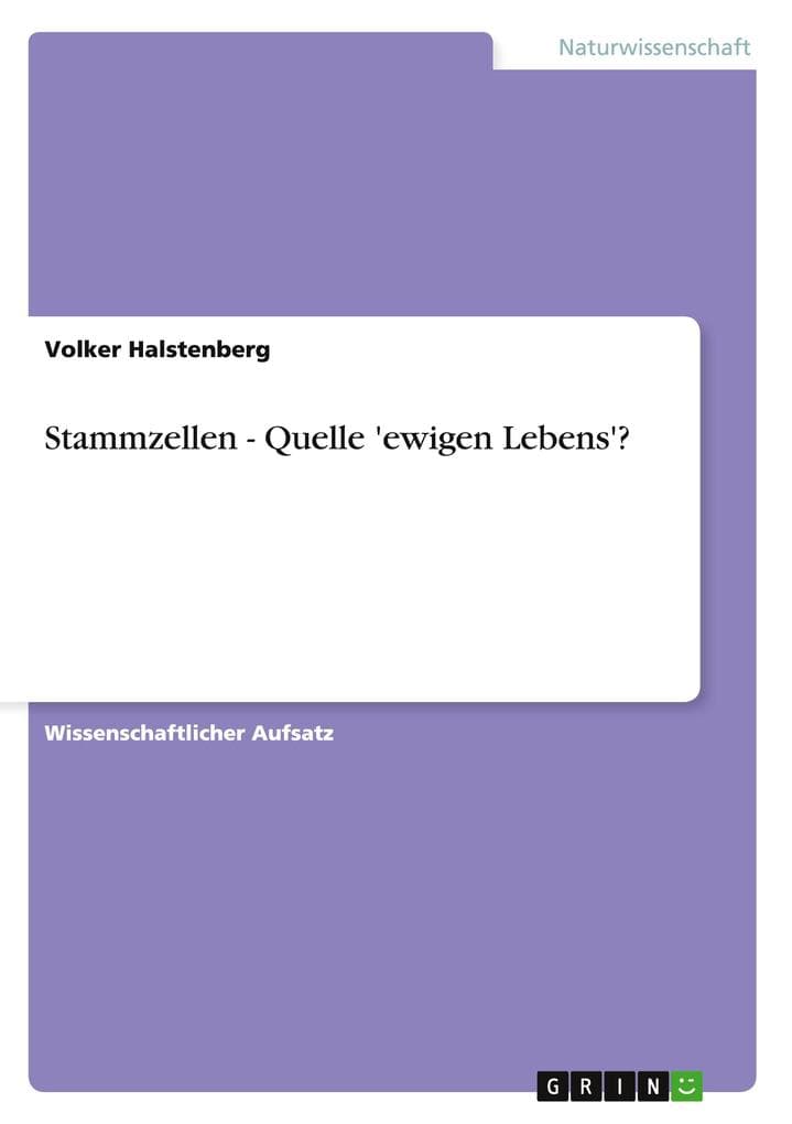 Stammzellen - Quelle 'ewigen Lebens'?