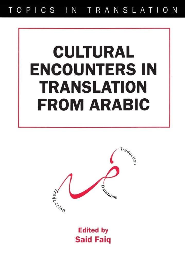 Cultural Encounters in Translation from Arabic