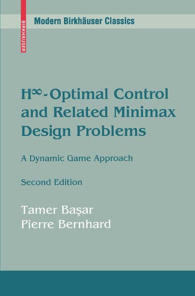 H-Optimal Control and Related Minimax Design Problems