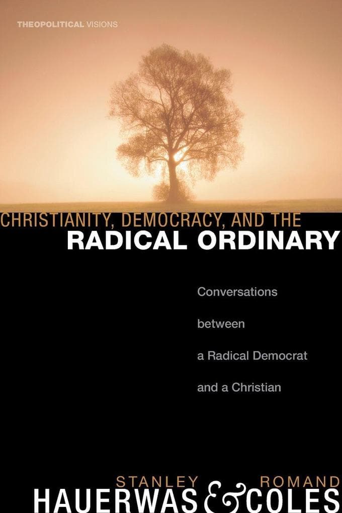 Christianity, Democracy, and the Radical Ordinary