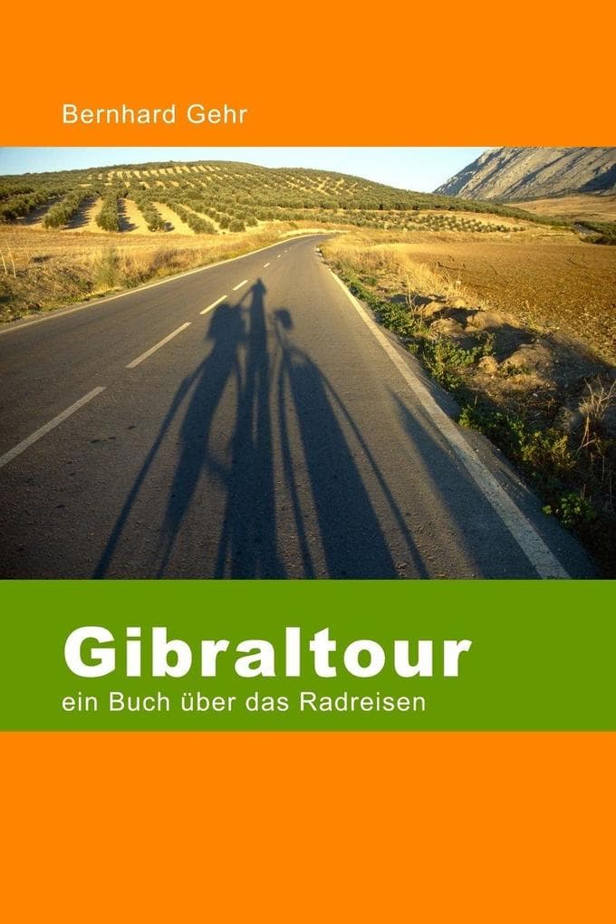 Gibraltour - Ein Buch über das Radreisen