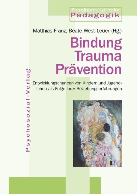 Bindung - Trauma - Prävention