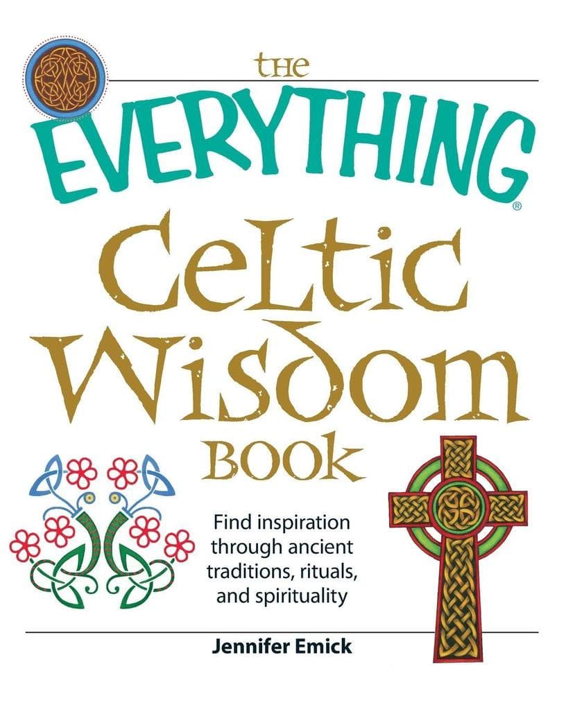 The Everything Celtic Wisdom Book