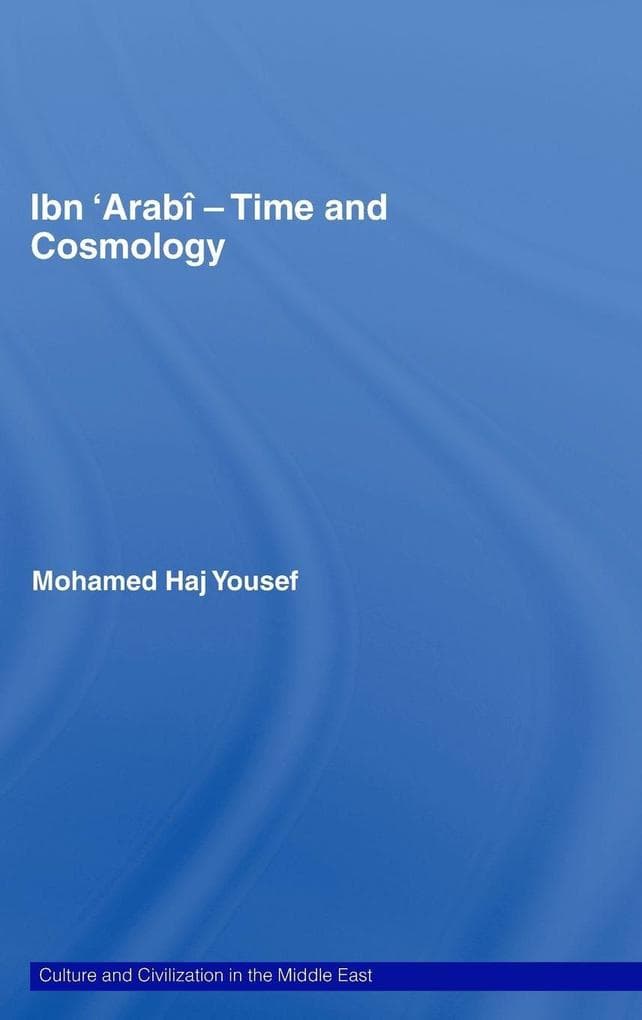 Ibn 'Arabî - Time and Cosmology