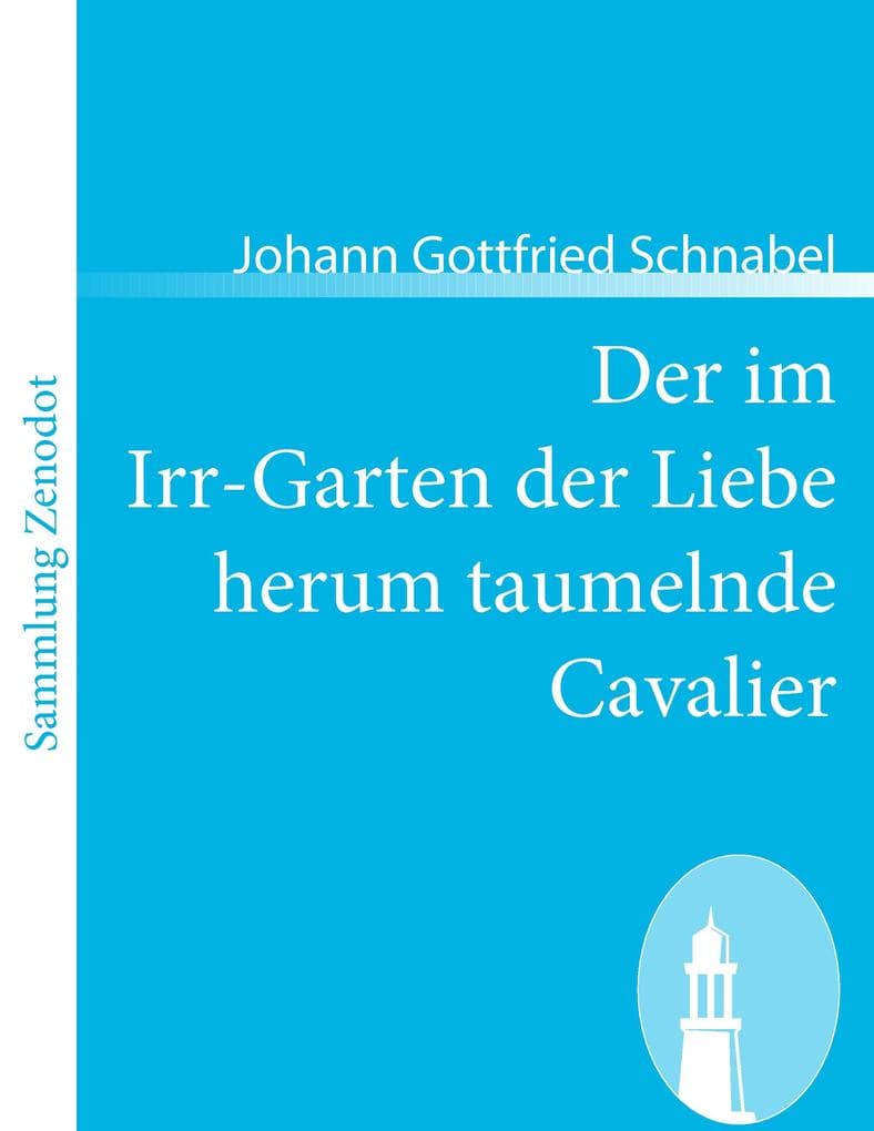 Der im Irr-Garten der Liebe herum taumelnde Cavalier