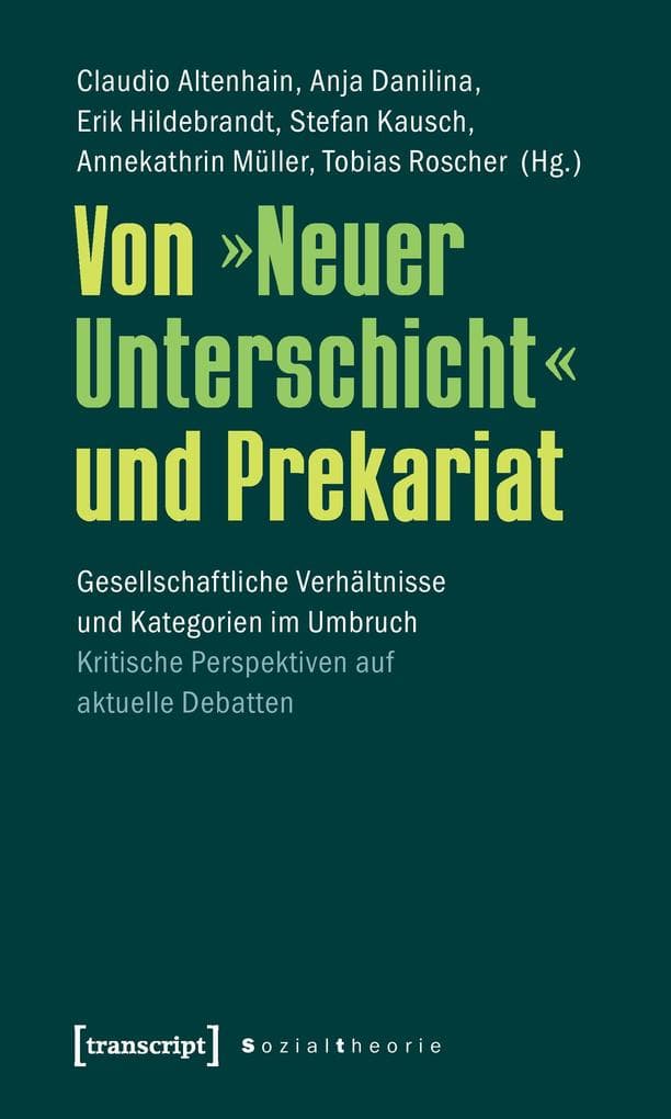 Von "Neuer Unterschicht" und Prekariat