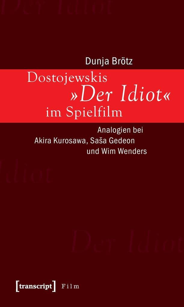Dostojewskis 'Der Idiot' im Spielfilm