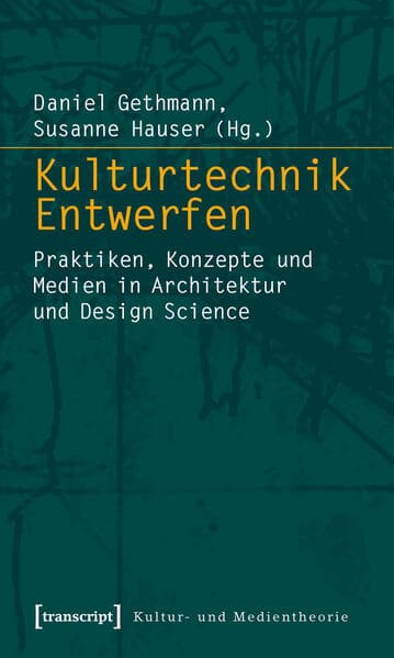 Kulturtechnik Entwerfen