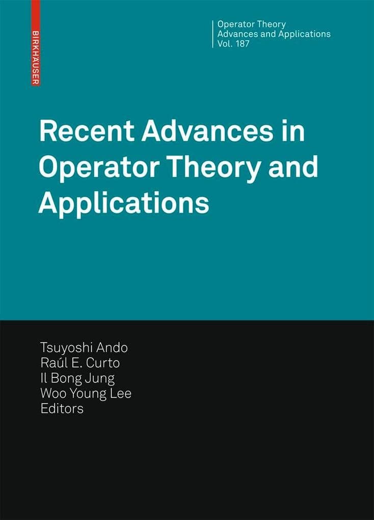 Recent Advances in Operator Theory and Applications