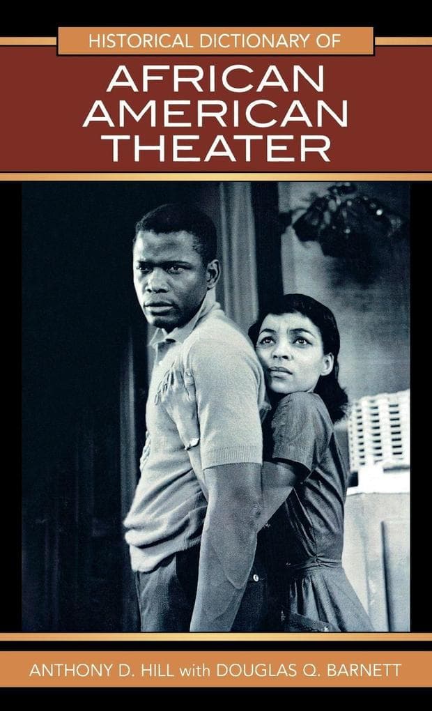 Historical Dictionary of African American Theater