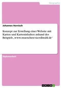 Konzept zur Erstellung einer Website mit Karten und Karteninhalten anhand des Beispiels "www.muenchen-via-rollstuhl.de"