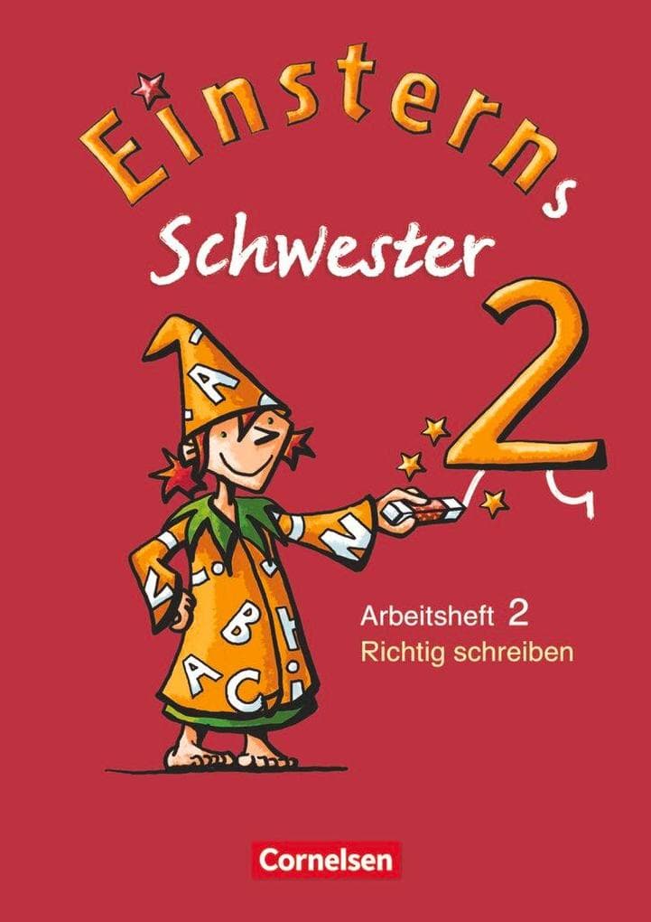 Einsterns Schwester - Sprache und Lesen 2. Schuljahr - Themenheft 2: Richtig schreiben